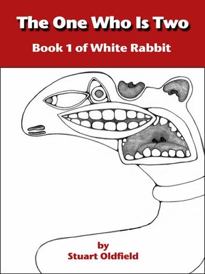 cover image of The One Who Is Two (Book 1 of White Rabbit)